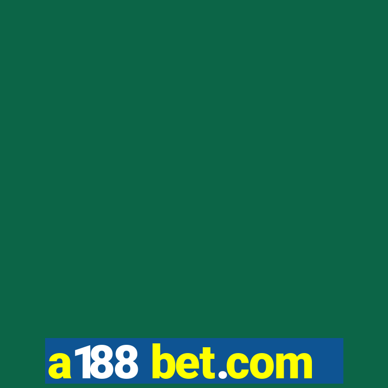 a188 bet.com